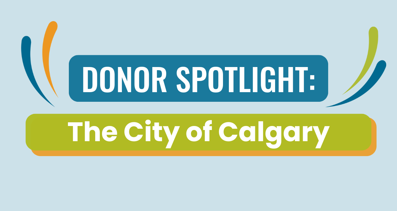 Blog post image: Donor Spotlight: The City of Calgary